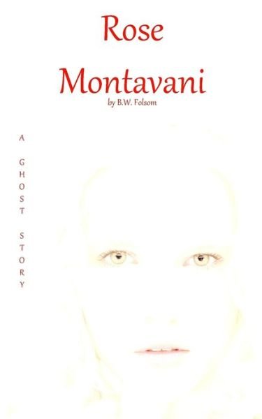 Cover for B W Folsom · Rose Montavani (Paperback Bog) (2010)