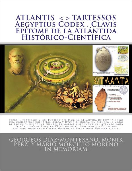 Cover for Georgeos Díaz-montexano · Atlantis . Tartessos . Aegyptius Codex . Clavis . Epítome De La Atlántida Histórico-científica: La Atlántida De España. Una Confederación ... Tomo I (Epítome). (Paperback Book) [Spanish edition] (2012)