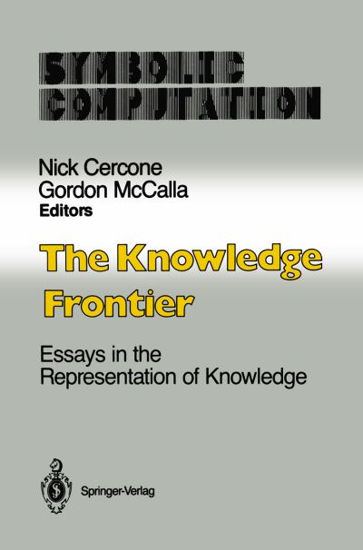 Cover for Nick Cercone · The Knowledge Frontier: Essays in the Representation of Knowledge - Artificial Intelligence (Paperback Book) [Softcover reprint of the original 1st ed. 1987 edition] (2011)