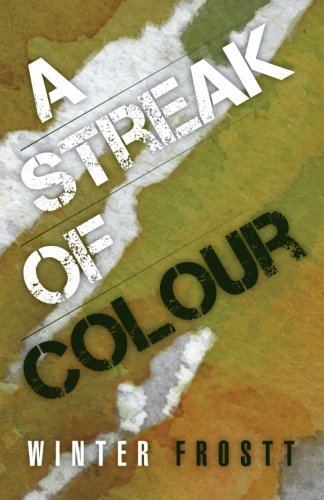 Cover for Winter Frostt · A Streak of Colour (Paperback Book) (2013)
