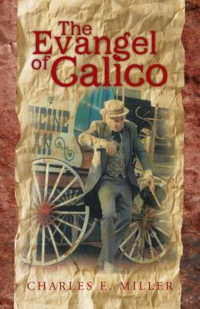 Cover for Charles E Miller · The Evangel of Calico (Paperback Book) (2013)