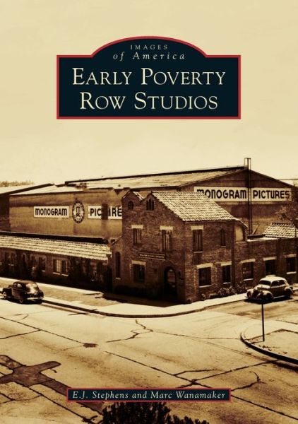 Cover for Stephens,e J / Wanamaker,marc · Early Poverty Row Studios (Book) (2014)