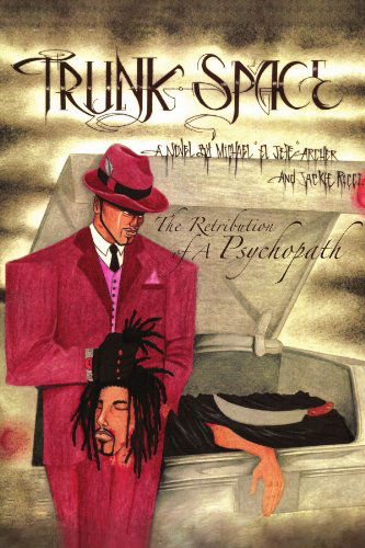 Cover for Michael &quot;El Archer · Trunk-space: the Retribution of a Psychopath (Pocketbok) (2012)