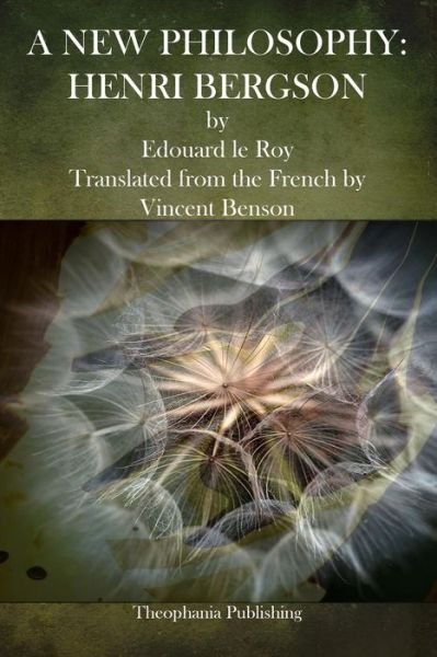 Cover for Edouard Le Roy · A New Philosophy: Henri Bergson (Taschenbuch) (2012)