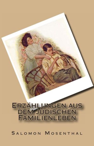 Cover for Salomon Hermann Mosenthal · Erzählungen Aus Dem Jüdischen Familienleben (Paperback Book) [German edition] (2012)