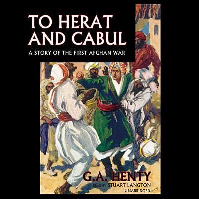 Cover for G a Henty · To Herat and Cabul (CD) (2013)