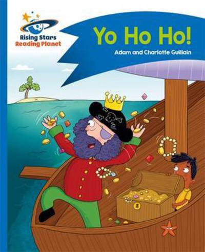 Cover for Adam Guillain · Reading Planet - Yo Ho Ho! - Blue: Comet Street Kids - Rising Stars Reading Planet (Paperback Book) (2016)