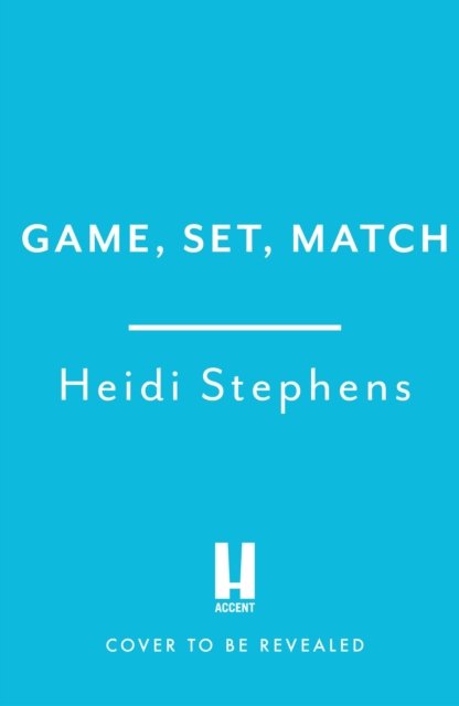 Game, Set, Match: Escape to the Spanish sunshine in this laugh-out-loud and feel-good romcom - Heidi Stephens - Livros - Headline Publishing Group - 9781472293589 - 22 de junho de 2023