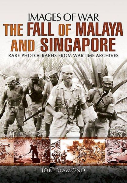 Cover for Jon Diamond · Fall of Malaya and Singapore (Paperback Book) (2015)