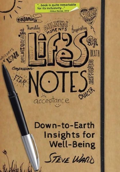 Life's Notes: Down-to-earth Insights for Well-being - Steve Ward - Livros - iUniverse - 9781475995589 - 17 de julho de 2013