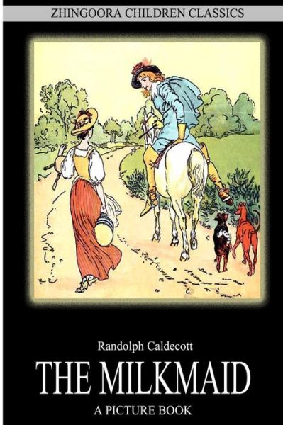 Cover for Randolph Caldecott · The Milkmaid (Pocketbok) (2012)