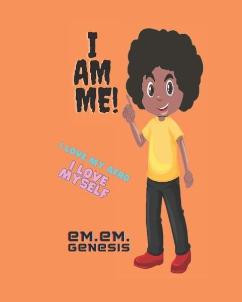 I Am Me!! - Em Em Genesis - Bücher - Createspace - 9781480139589 - 20. Oktober 2012