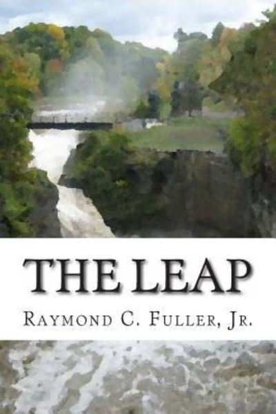 Cover for Raymond C Fuller Jr · The Leap (Paperback Book) (2013)