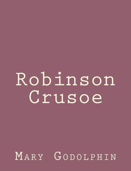 Cover for Mary Godolphin · Robinson Crusoe (Paperback Book) (2013)