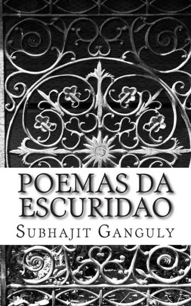 Cover for Subhajit Ganguly · Poemas Da Escuridao (Paperback Book) (2014)