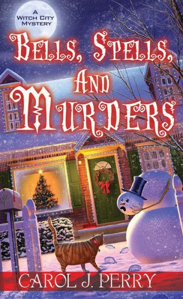 Cover for Carol J. Perry · Bells, Spells, and Murders - A Witch City Mystery (Paperback Book) (2018)