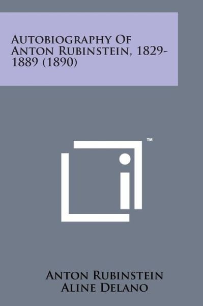Cover for Anton Rubinstein · Autobiography of Anton Rubinstein, 1829-1889 (1890) (Paperback Book) (2014)