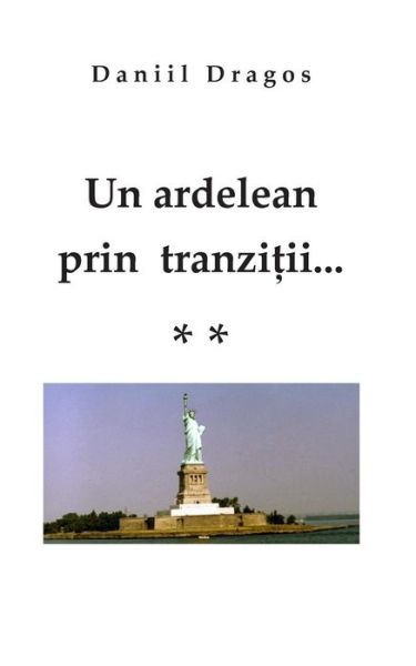 Cover for Daniil Dragos · Un Ardelean Prin Tranzitii...** (Paperback Book) (2014)