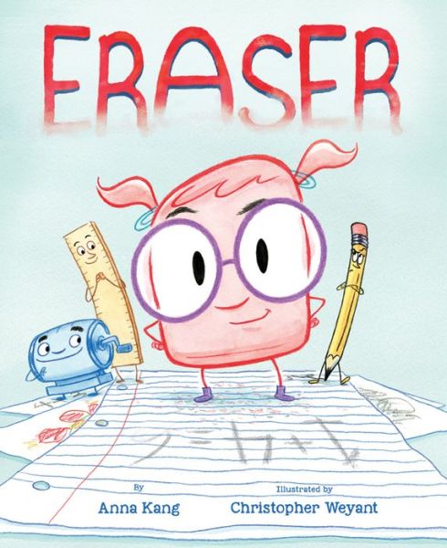 Cover for Anna Kang · Eraser (Hardcover Book) (2018)