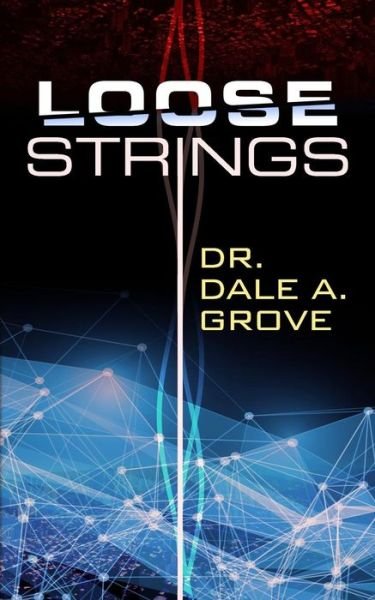 Cover for Dale Addison Grove III · Loose Strings (Pocketbok) (2015)