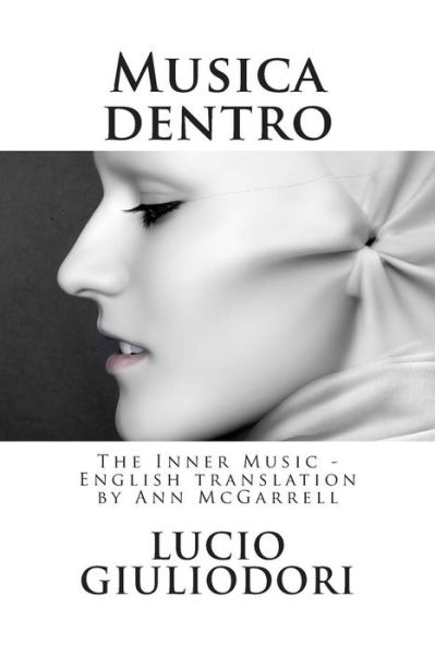 Cover for Lucio Giuliodori · Musica Dentro: the Inner Music - English Translation by Ann Mcgarrell (Paperback Book) (2015)