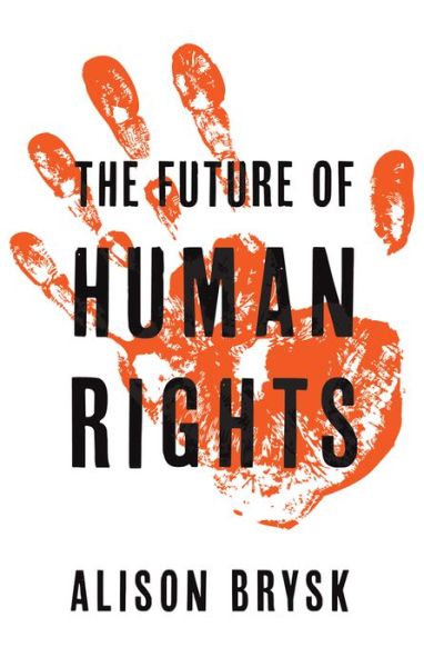 Alison Brysk · The Future of Human Rights (Paperback Book) (2018)