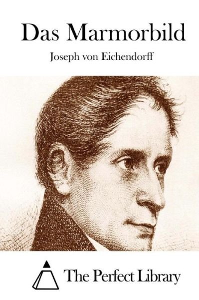 Cover for Joseph Von Eichendorff · Das Marmorbild (Taschenbuch) (2015)