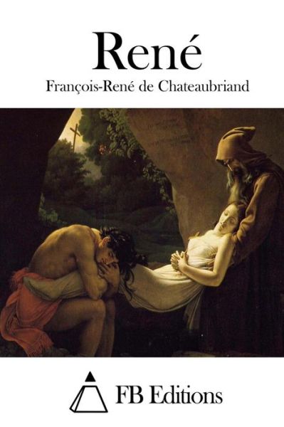 Rene - Francois Rene De Chateaubriand - Books - Createspace - 9781514243589 - June 5, 2015