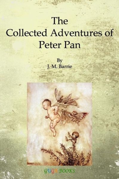 Cover for James Matthew Barrie · The Collected Adventures of Peter Pan (Paperback Bog) (2015)