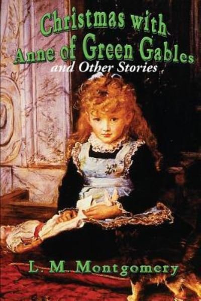 Cover for L. M. Montgomery · Christmas with Anne of Green Gables and Other Stories (Paperback Bog) (2015)