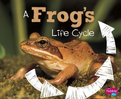 Cover for Mary R. Dunn · Frog's Life Cycle (Book) (2017)