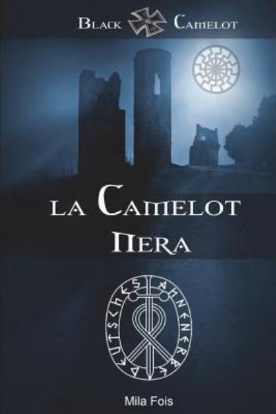 Cover for Mila Fois · Black Camelot - La Camelot Nera (Paperback Bog) (2015)