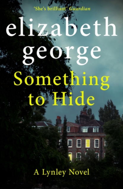 Something to Hide: An Inspector Lynley Novel: 21 - Elizabeth George - Boeken - Hodder & Stoughton - 9781529346589 - 10 januari 2023