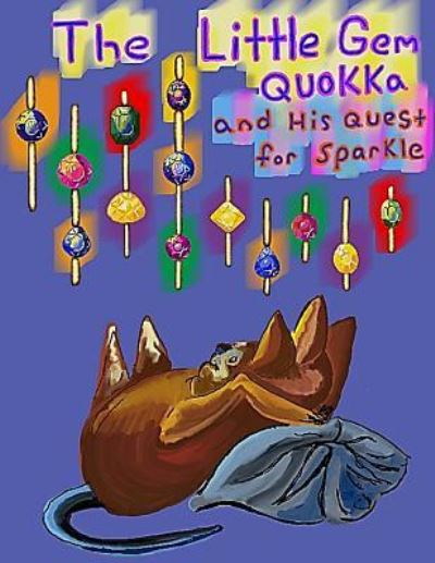 Cover for K C K · The little Gem Quokka and His Quest for Sparkle (Paperback Book) (2016)