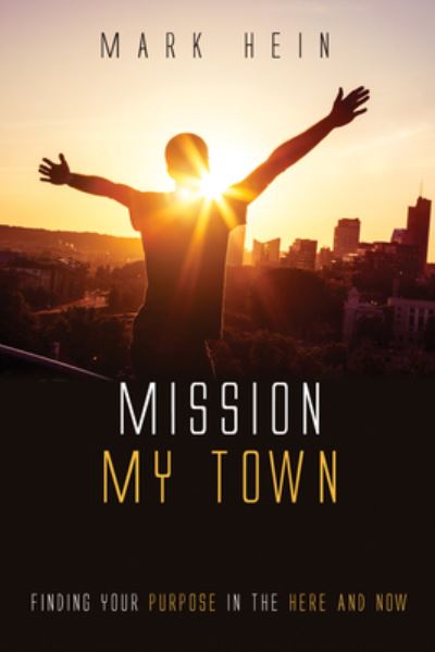 Cover for Mark Hein · Mission My Town (Book) (2019)