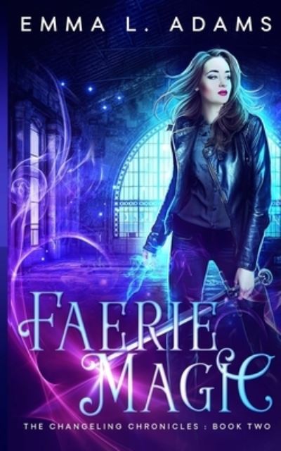 Cover for Emma L. Adams · Faerie Magic (Paperback Book) (2016)