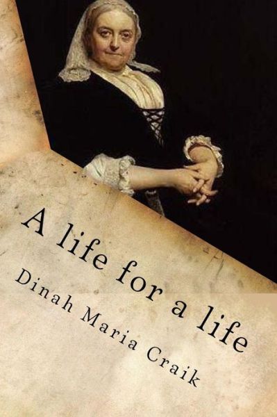 Cover for Dinah Maria Craik · A life for a life (Paperback Book) (2016)