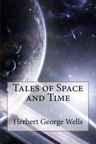 Cover for Herbert George Wells · Tales of Space and Time Herbert George Wells (Paperback Book) (2016)
