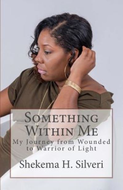 Cover for Shekema Silveri · Something Within Me (Paperback Book) (2017)