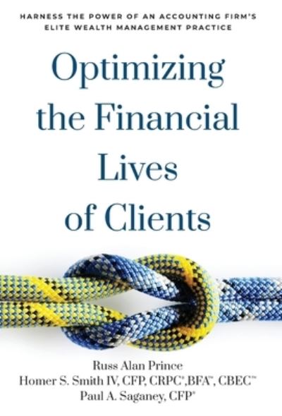 Cover for Russ Alan Prince · Optimizing the Financial Lives of Clients (Book) (2022)