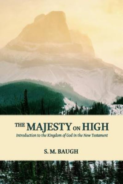 Cover for S M Baugh · The Majesty on High (Paperback Book) (2017)