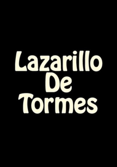 Lazarillo De Tormes - Anonimo - Books - Createspace Independent Publishing Platf - 9781548594589 - July 6, 2017