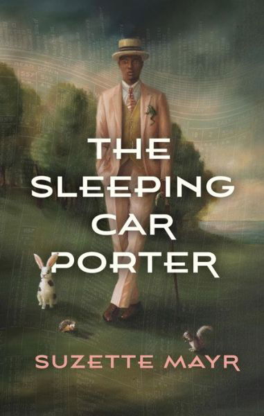 Suzette Mayr · The Sleeping Car Porter (Paperback Bog) (2022)