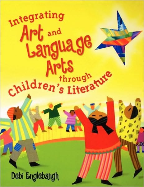 Cover for Debi Englebaugh · Integrating Art and Language Arts Through Children's Literature (Taschenbuch) (2003)