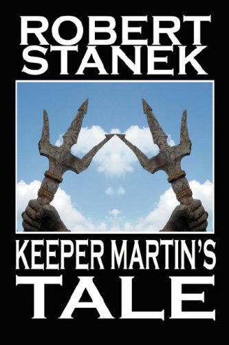 Cover for Robert Stanek · Keeper Martin's Tale (Hardcover Book) [Deluxe Hardcover, Deluxe edition] (2021)