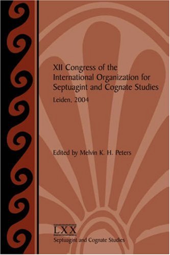 Cover for International Organization for Septuagin · Xii Congress of the International Organization for Septuagint and Cognate Studies, Leiden, 2004 (Bulletin of the Int'l Org for Septuagint and Cognate Studies) (Paperback Book) (2006)