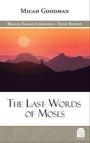 Cover for Micah Goodman · Last Words of Moses (Book) (2023)