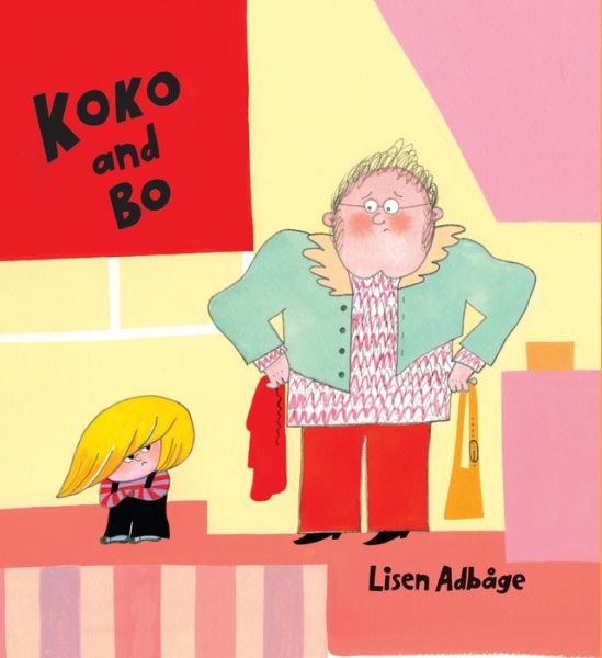 Cover for Lisen Adbage · Koko &amp; Bo - Koko &amp; Bo (Inbunden Bok) (2018)