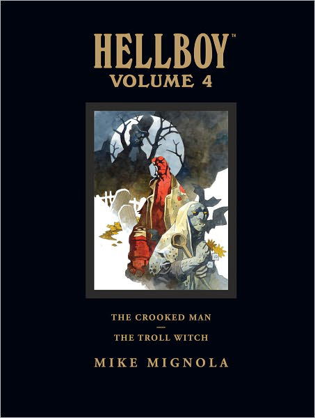 Cover for Dark Horse · Hellboy Library Volume 4: The Crooked Man and The Troll Witch (Hardcover Book) (2011)