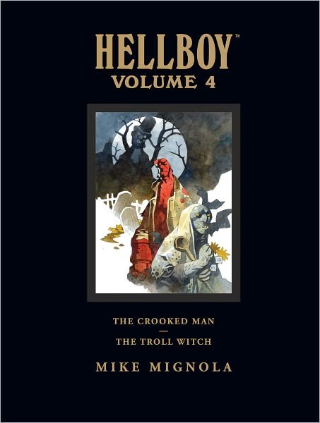 Cover for Dark Horse · Hellboy Library Volume 4: The Crooked Man And The Troll Witch (Gebundenes Buch) (2011)